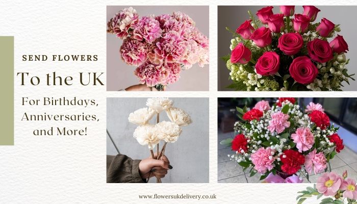 Send Flowers to the UK for Birthdays, Anniversaries, and More!